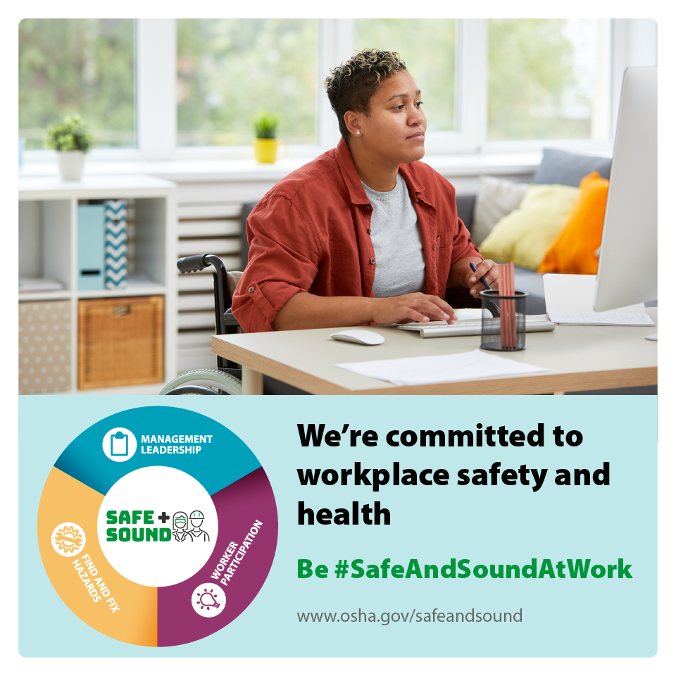 Image of an office worker typing on a keyboard with the text: We're committed to workplace safety and health be #SafeAndSoundAtWork - www.osha.gov/safeandsound