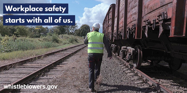 Workplace safety starts with all of us. - whistleblowers.gov