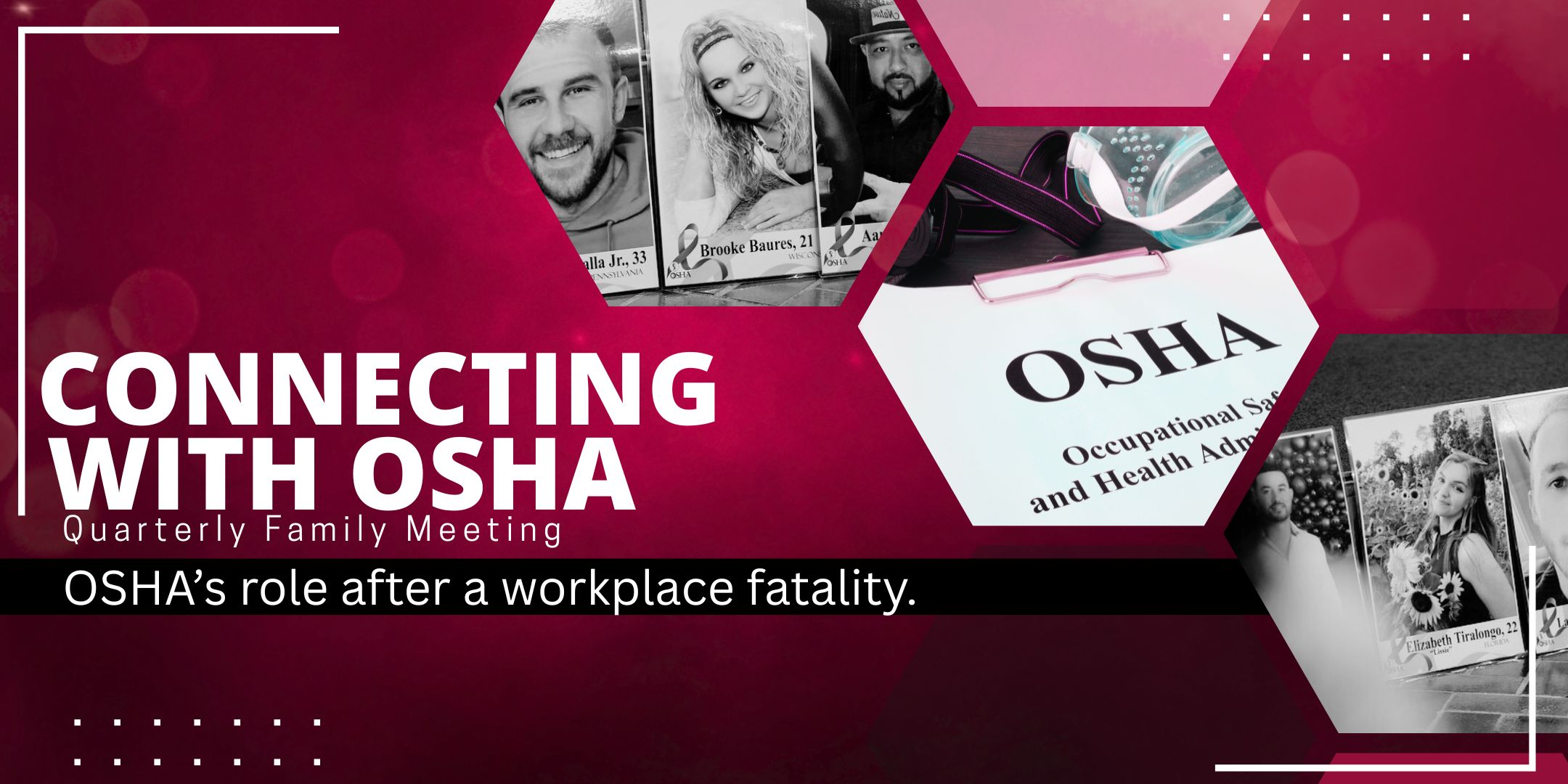 Connecting with OSHA - Quarterly Virtual Meeting - OSHA's role after a workplace fatality.