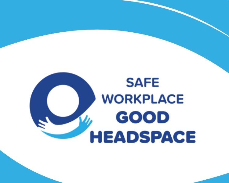 Safe Workplace - Good Headspace