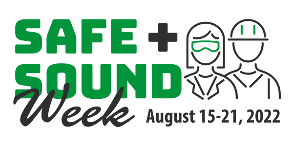 Safe + Sound Week August 15-21, 2022