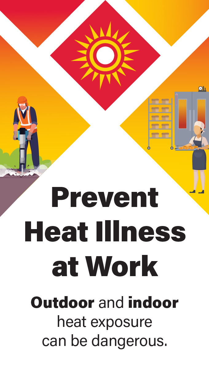 Prevent Heat Illness at Work - Outdoor and indoor heat exposure can be dangerous