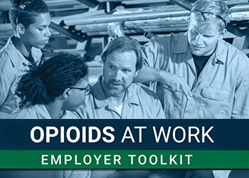 Opioids at Work - Employer Toolkit