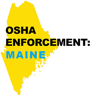 OSHA Enforcement: Maine