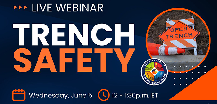 LIVE WEBINAR: Trench Safety - Wednesday June 5 - 12-1:30p.m. ET