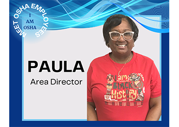 I am OSHA: Paula, Area Director