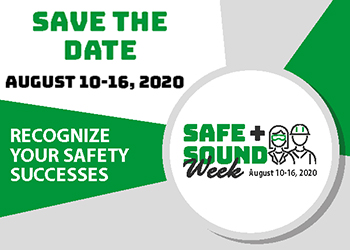 Save the Date - August 10-16, 2020 - Recognize Your Safety Successes - Safe + Sound Week August 10-16, 2020