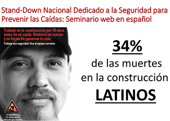 Stand-Down Nacional Dedicado a la Seguridad para Prevenir las Caídas: Seminario web en español - 34% de las muertes en la construcción LATINOS