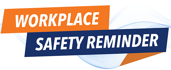 Workplace Safety Reminder